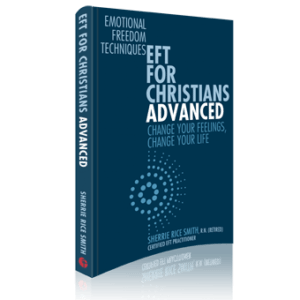 EFT for Christians Advanced