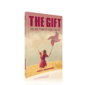 The Gift: You Don't Have to Figure it All Out